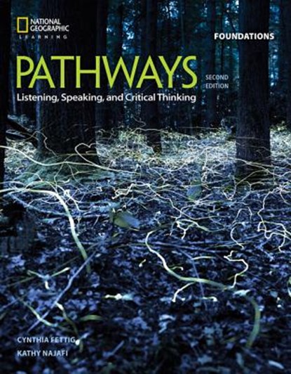 Pathways: Listening, Speaking, and Critical Thinking Foundations, Rebecca Chase ; Kristin Johannsen ; Paul MacIntyre ; Kathy Najafi - Paperback - 9781337407700