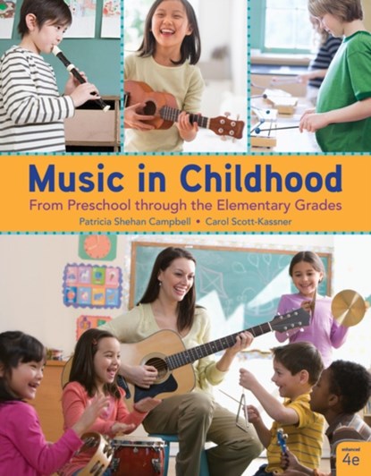 Music in Childhood Enhanced, Patricia (University of Washington) Campbell ; Carol (Writer and Consultant in Music Education) Scott-Kassner ; Carol (Retired) Scott-Kassner - Gebonden - 9781337560825