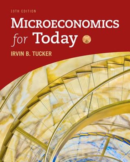 Microeconomics for Today, TUCKER,  Irvin (University of North Carolina, Charlotte) - Paperback - 9781337613064