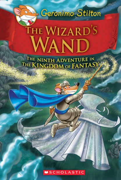 The Wizard's Wand (Geronimo Stilton and the Kingdom of Fantasy #9), Geronimo Stilton - Gebonden - 9781338032918