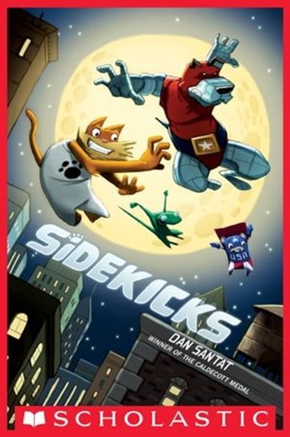 Sidekicks, Dan Santat - Ebook - 9781338042450