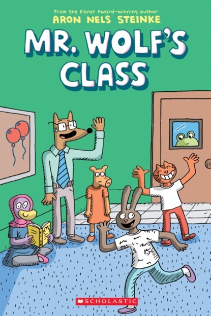 Mr Wolf's Class, Aron Nels Steinke - Paperback - 9781338047684