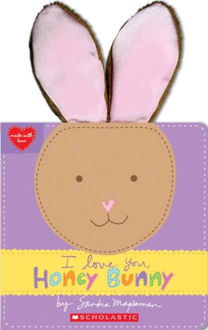 I Love You, Honey Bunny (Made With Love), Sandra Magsamen - Gebonden - 9781338110845