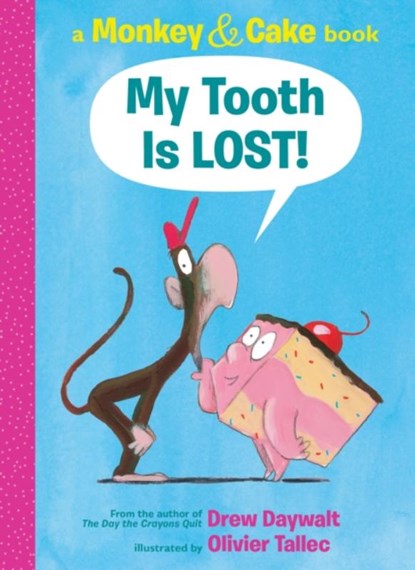 My Tooth Is Lost!, Drew Daywalt - Gebonden - 9781338143881