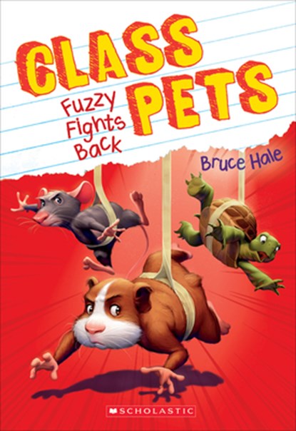 Fuzzy Fights Back (Class Pets #4), Bruce Hale - Paperback - 9781338145274