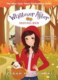 Seeing Red (Whatever After #12) | Sarah Mlynowski | 