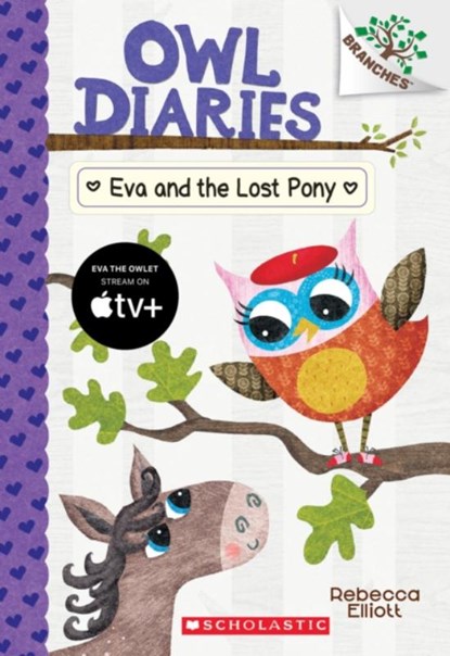 Eva and the Lost Pony: A Branches Book (Owl Diaries #8), Rebecca Elliott - Paperback - 9781338163032