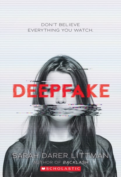 Deepfake, Sarah Darer Littman - Paperback - 9781338178340