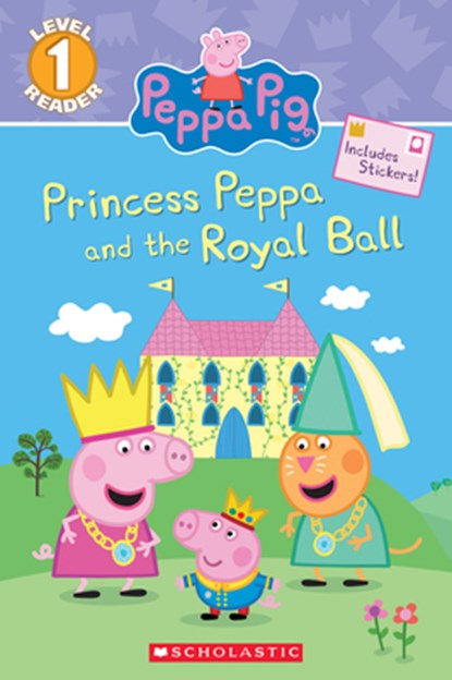 Princess Peppa and the Royal Ball (Peppa Pig: Scholastic Reader, Level 1), Courtney Carbone - Paperback - 9781338182583