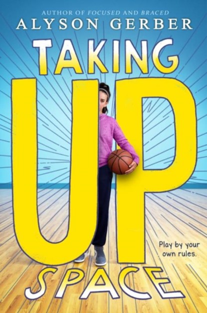 Taking Up Space, Alyson Gerber - Gebonden - 9781338186000
