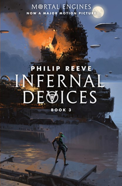 Reeve, P: Infernal Devices (Mortal Engines, Book 3), Philip Reeve - Paperback - 9781338201147