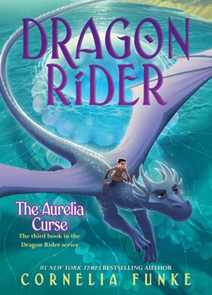 The Aurelia Curse (Dragon Rider #3), Cornelia Funke - Gebonden - 9781338215557