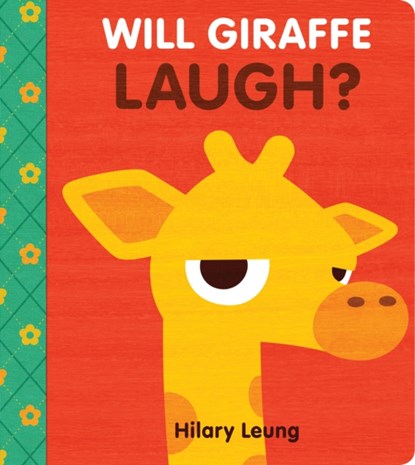 Will Giraffe Laugh?, Hilary Leung - Gebonden - 9781338215618