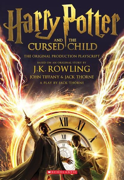 Rowling, J: Harry Potter and the Cursed Child, Parts One and, J K Rowling ; Jack Thorne ; John Tiffany - Paperback - 9781338216660