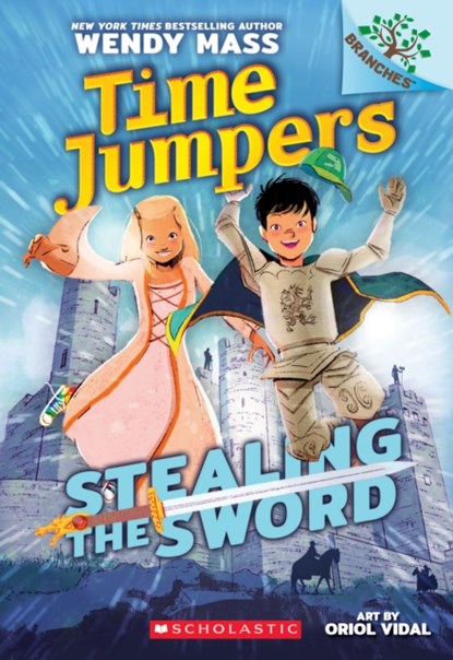 Stealing the Sword: A Branches Book (Time Jumpers #1), Wendy Mass - Paperback - 9781338217360