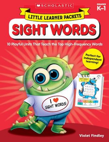 Little Learner Packets: Sight Words: 10 Playful Units That Teach the Top High-Frequency Words, Violet Findley - Paperback - 9781338228274