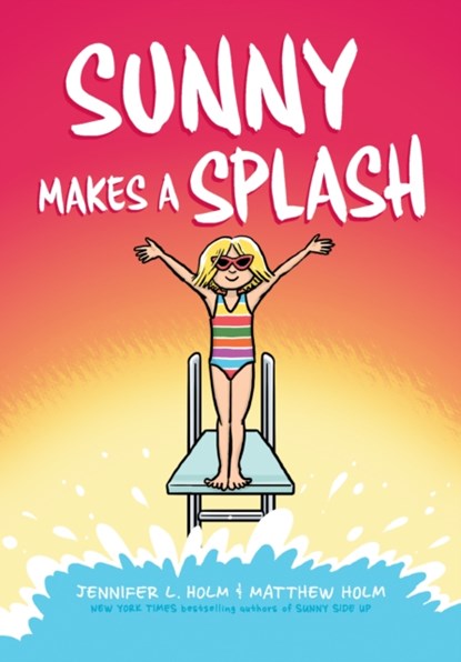 Sunny 4, Jennifer L. Holm ; Matthew Holm - Gebonden - 9781338233186