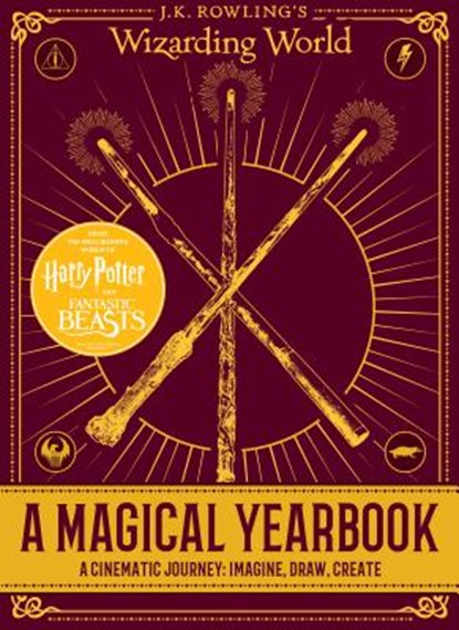 A Magical Yearbook: A Cinematic Journey: Imagine, Draw, Create (J.K. Rowling's Wizarding World), STEAD,  Emily - Gebonden - 9781338236507
