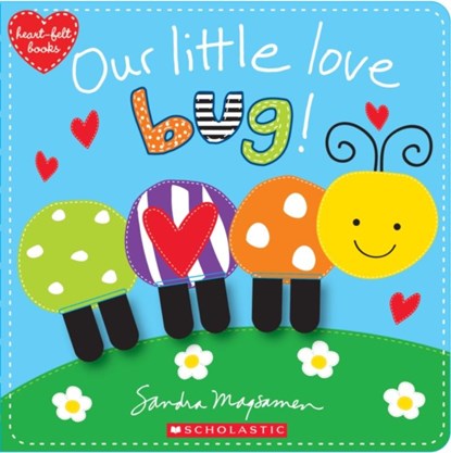 Our Little Love Bug!, Sandra Magsamen - Gebonden - 9781338243185
