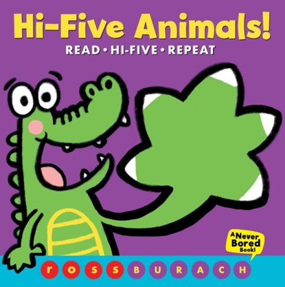 Hi-Five Animals! (A Never Bored Book!), Ross Burach - Gebonden - 9781338245677