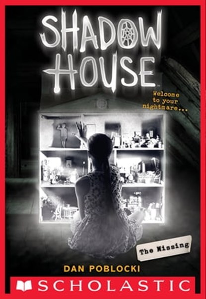 Shadow House: The Missing, Dan Poblocki - Ebook - 9781338245790