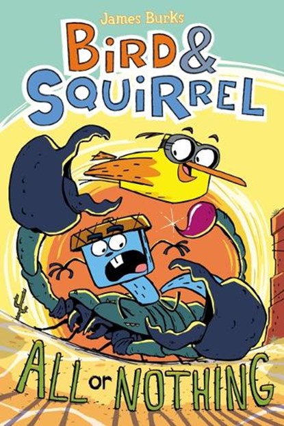 Bird & Squirrel All or Nothing (Bird & Squirrel #6), James Burks - Paperback - 9781338252071