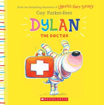Dylan the Doctor, Guy Parker-Rees - Paperback - 9781338255805
