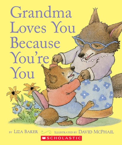 Grandma Loves You Because You're You, Liza Baker - Gebonden - 9781338271430