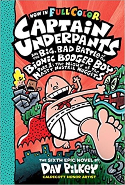 Captain Underpants and the Big, Bad Battle of the Bionic Booger Boy Part One: Colour Edition, Dav Pilkey - Gebonden Gebonden - 9781338271492