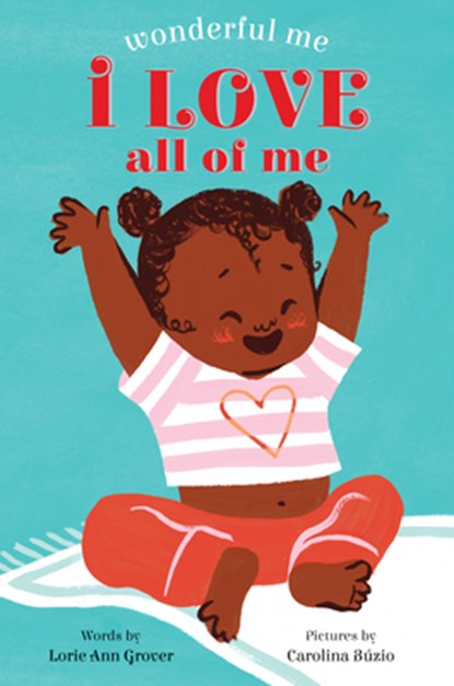 I Love All of Me (Wonderful Me), Lorie Ann Grover - Gebonden - 9781338286236
