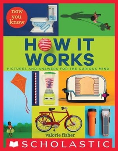Now You Know: How It Works, Valorie Fisher - Ebook - 9781338291070
