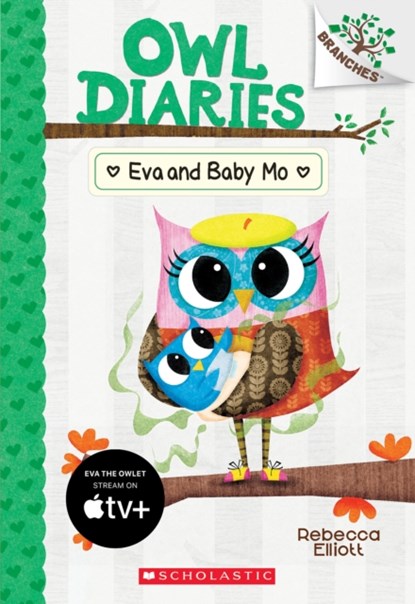 Eva and Baby Mo: A Branches Book (Owl Diaries #10), Rebecca Elliott - Paperback - 9781338298574