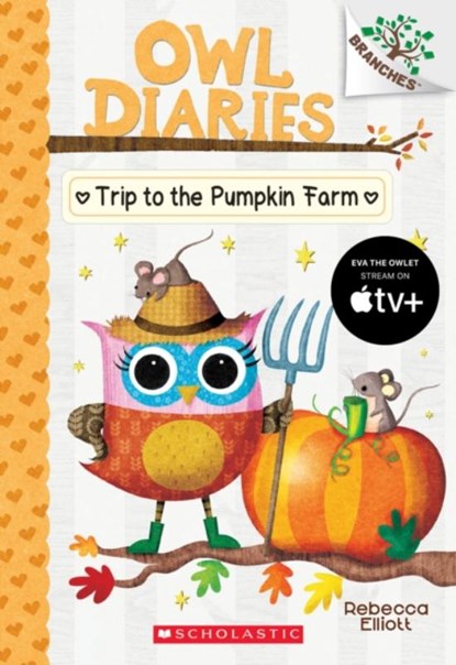 Trip to the Pumpkin Farm: A Branches Book (Owl Diaries #11), Rebecca Elliott - Paperback - 9781338298642