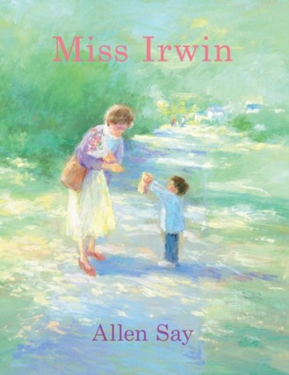 Miss Irwin, Allen Say - Gebonden - 9781338300406