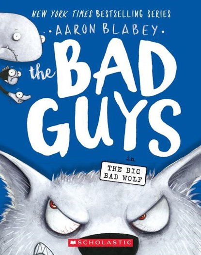 The Bad Guys in The Big Bad Wolf (The Bad Guys #9), Aaron Blabey - Paperback - 9781338305814
