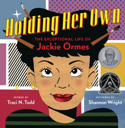 Holding Her Own: The Exceptional Life of Jackie Ormes, Traci N. Todd - Gebonden - 9781338305906