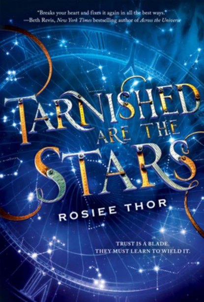 Tarnished Are the Stars, Rosiee Thor - Gebonden - 9781338312270
