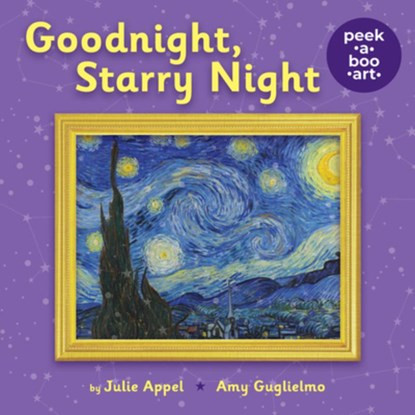 Goodnight, Starry Night (Peek-a-Boo Art), Amy Guglielmo ; Julie Appel - Gebonden - 9781338324983