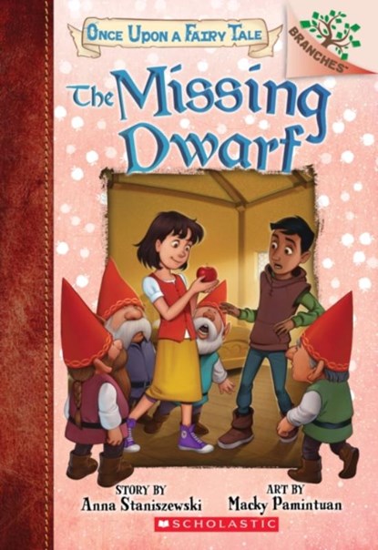 The Missing Dwarf: A Branches Book (Once Upon a Fairy Tale #3), Anna Staniszewski - Paperback - 9781338349788