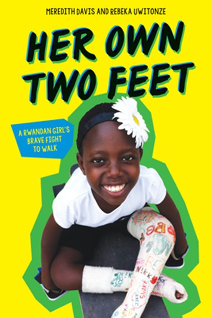Her Own Two Feet: A Rwandan Girl's Brave Fight to Walk (Scholastic Focus), Meredith Davis - Gebonden - 9781338356373