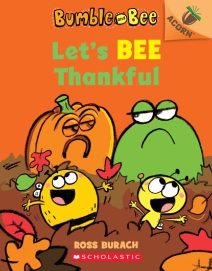 Let's Bee Thankful: An Acorn Book (Bumble and Bee #3), Ross Burach - Paperback - 9781338505887