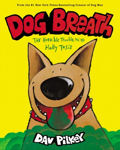 Dog Breath: The Horrible Trouble with Hally Tosis (NE), Dav Pilkey - Gebonden - 9781338539233