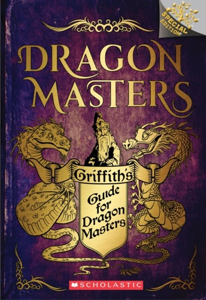 Griffith's Guide for Dragon Masters: A Branches Special Edition (Dragon Masters), Tracey West - Paperback - 9781338540345