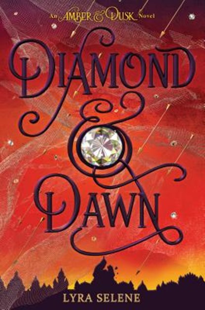 Diamond & Dawn (Amber & Dusk, Book Two), Lyra Selene - Gebonden - 9781338547597