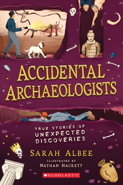 Accidental Archaeologists, Sarah Albee - Paperback - 9781338575781