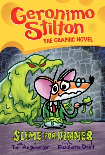 Slime for Dinner, Geronimo Stilton ; Elisabetta Dami - Gebonden - 9781338587357