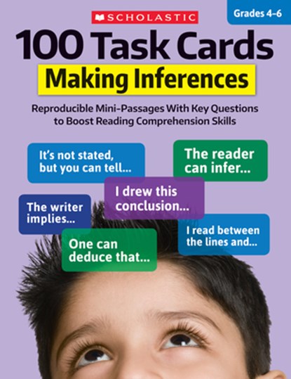 100 Task Cards: Making Inferences: Reproducible Mini-Passages with Key Questions to Boost Reading Comprehension Skills, Justin McCory Martin - Paperback - 9781338603163