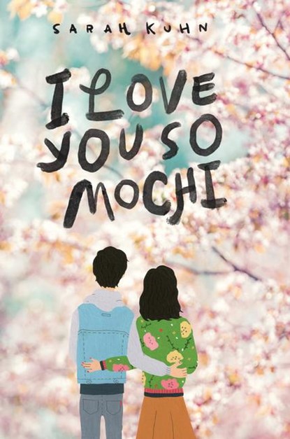 I Love You So Mochi (Point Paperbacks), Sarah Kuhn - Paperback - 9781338608366