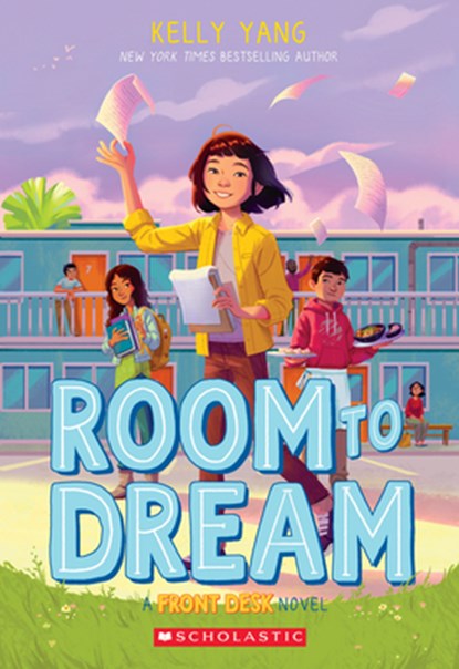 Room to Dream (Front Desk #3), Kelly Yang - Paperback - 9781338621136