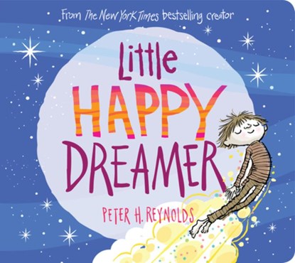 Little Happy Dreamer, Peter H. Reynolds - Gebonden - 9781338625806